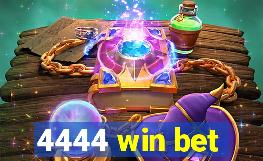 4444 win bet